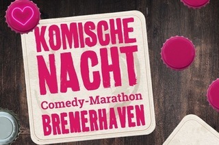 26. KOMISCHE NACHT BREMERHAVEN