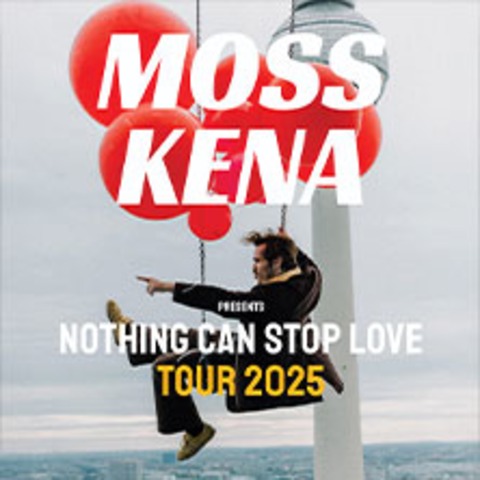 Moss Kena - Nothing Can Stop Love Tour 2025 - BERLIN - 06.11.2025 20:00