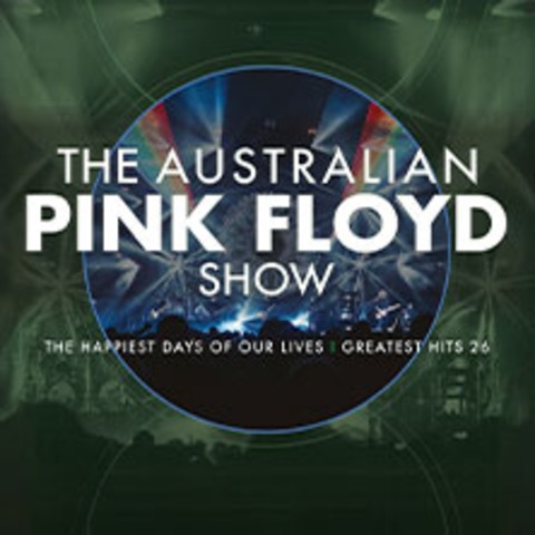 The Australian Pink Floyd Show - The happiest Days of our Lives - Greatest Hits - Braunschweig - 28.02.2026 20:00