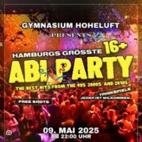 Abi-Party 16+ - HAMBURG - 09.05.2025 20:00