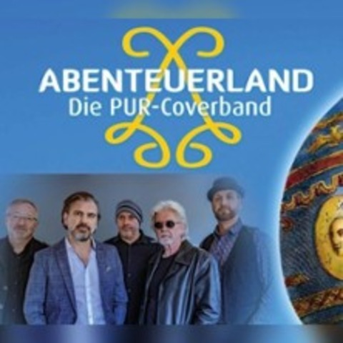 Abenteuerland - Die PUR Coverband - FREIBERG - 01.08.2025 20:00