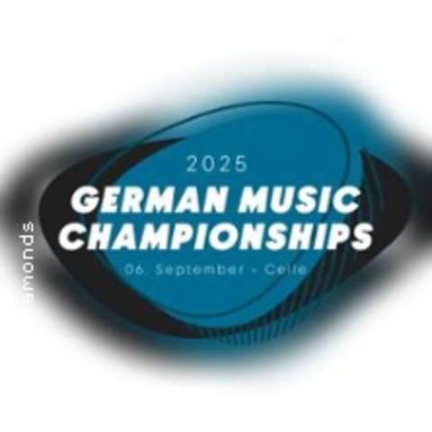 German Music Championships 2025 - CELLE - 06.09.2025 15:00
