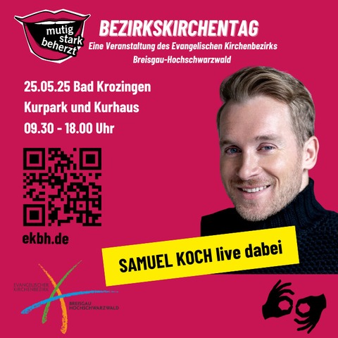 Bezirkskirchentag mit Samuel Koch - Bad Krozingen - 25.05.2025 09:30