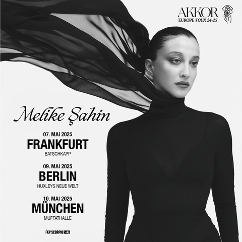 Melike Sahin - AKKOR Europe Tour 24-25 - Frankfurt am Main - 07.05.2025 20:00