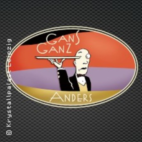 GANS GANZ ANDERS - Chicago Nights mit Al Capone - Die extravagante Dinnershow - LEIPZIG - 30.11.2025 18:00
