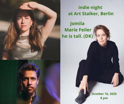 Indie Night at ART Stalker - he is tall. (DK) + Jomila (DE/CAN) + Marie Feiler (DE) - BERLIN - 16.10.2025 20:00