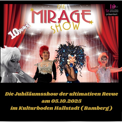 Die Mirage Show - Hallstadt - 10 Jahre Mirage Show, die ultimative Travestie Show - Hallstadt - 05.10.2025 18:00