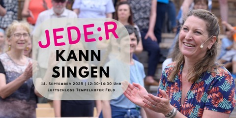 Jede:r kann singen - Berlin - 14.09.2025 12:30