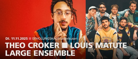 Theo Croker | Louis Matute Large Ensemble - Leverkusen - 11.11.2025 19:30