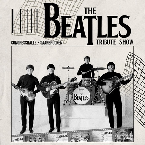 The Beatles Tribute Show - 65 Jahre Beatles - Saarbrcken - 09.09.2025 20:00