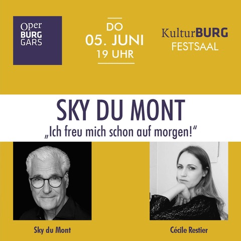 SKY DU MONT - Ich freu mich schon auf morgen! - Gars am Kamp - 05.06.2025 19:00