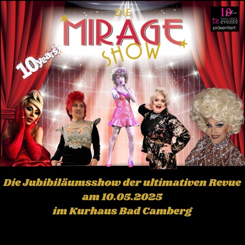Die Mirage Show Bad Camberg - 10 Jahre Mirage Show , die ultimative Travestie Show - Bad Camberg - 10.05.2025 20:00