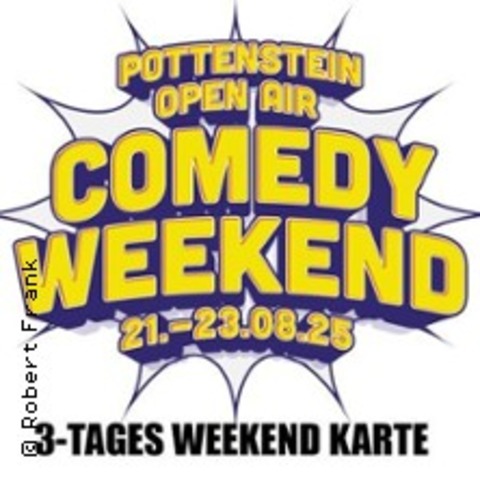 Comedy Weekend 2025 - POTTENSTEIN - 21.08.2025 20:00