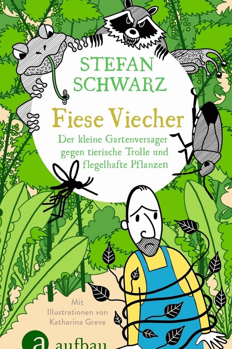 Fiese Viecher - Der kleine Gartenversager gegen tierische Trolle und flegelhafte Pflanzen - Magdeburg - 12.06.2025 19:30