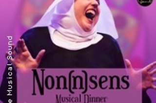 Non(n)sens - Das Musical Dinner