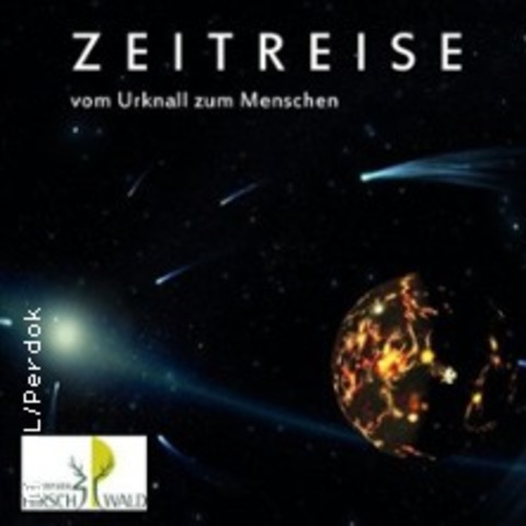 Zeitreise: Vom Urknall zum Menschen - Inklusive: Sterne ber der Oberpfalz - URSENSOLLEN - 11.05.2025 19:00