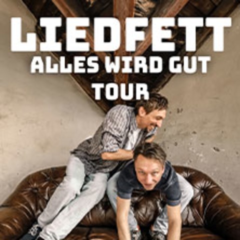 Liedfett - Alles wird gut Tour 2026 - Hamburg - 24.01.2026 19:00