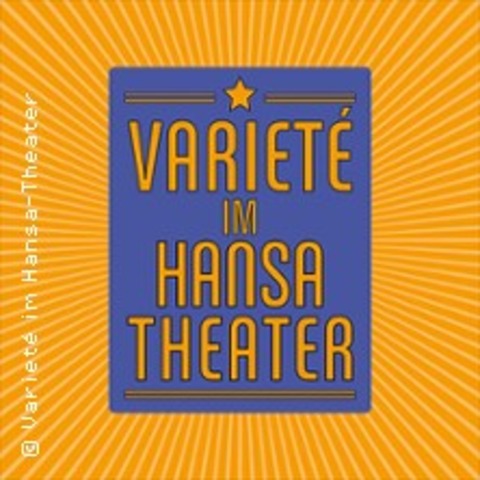 Variete Im Hansa-Theater - HAMBURG - 31.01.2026 15:30