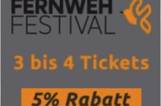 Fernweh Festival 3 - 4 Vortrge 5% Rabatt