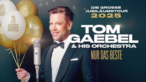 Tom Gaebel | Nur das Beste. Die groe Jubilumstour - DRESDEN - 24.10.2025 20:00