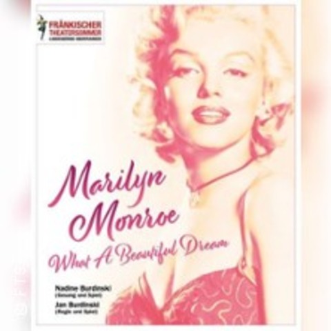 Marilyn Monroe - What a Beautiful Dream - EBENSFELD - 01.06.2025 19:00