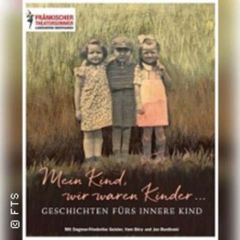 Mein Kind, wir waren Kinder... - EBENSFELD - 10.05.2025 19:00