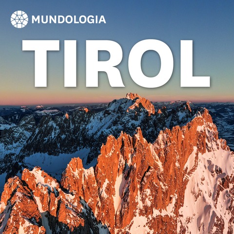 MUNDOLOGIA: Tirol - Magie der Berge - Freiburg - 09.01.2026 19:30