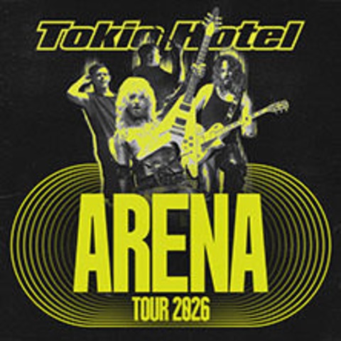 Premium Tickets - Tokio Hotel - Arena Tour 2026 - Berlin - 07.11.2026 20:00