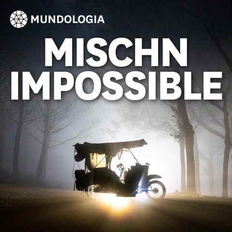 MUNDOLOGIA: Mischn Impossible - Freiburg - 17.01.2026 19:30