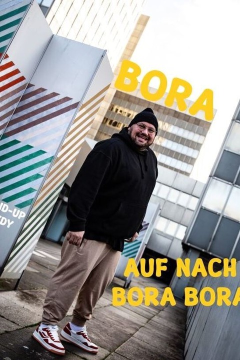 BORA - Auf nach Bora, Bora - Erlangen - 20.02.2026 20:00
