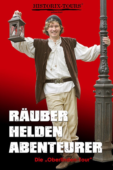 Historix-Tours: Ruber, Helden Abenteurer - Stadtfhrung mit Schauspieler - Freiburg - 14.07.2025 19:30