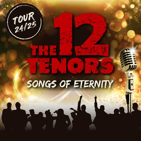 THE 12 TENORS - Songs Of Eternity - Songs of Eternity - Lutherstadt Wittenberg - 17.12.2025 19:30
