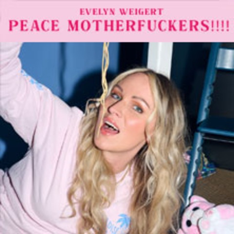 Evelyn Weigert - Peace Motherfuckers!!!! - HAMBURG - 21.06.2025 20:00