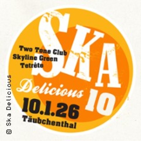 Ska Delicious 10 - Two Tone Club, Skyline Green, Tetrete - Leipzig - 10.01.2026 20:00