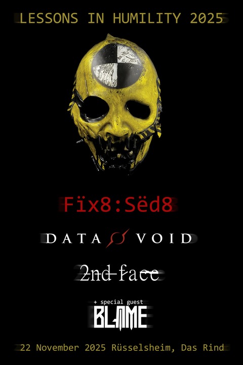 Fx8:Sd8 - 2nd face - DATA VOID - Lessons in Humility 2025 - Rsselsheim am Main - 22.11.2025 19:30