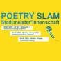 Poetry Slam - Stadtmeisterschaft - Vorrunde 2