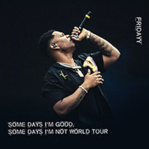 Fridayy - Some Days I'm Good, Some Days I'm Not World Tour - KLN - 21.09.2025 20:00