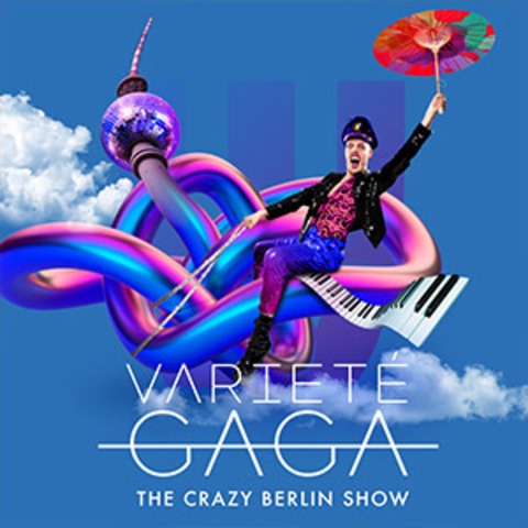 VARIET GAGA - The Crazy Berlin Show - Berlin - 13.06.2025 20:00