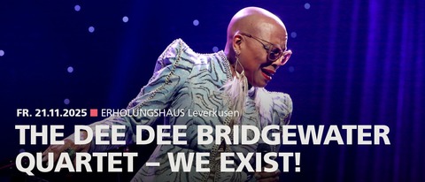 The Dee Dee Bridgewater Quartet - We Exist! - Leverkusen - 21.11.2025 20:00