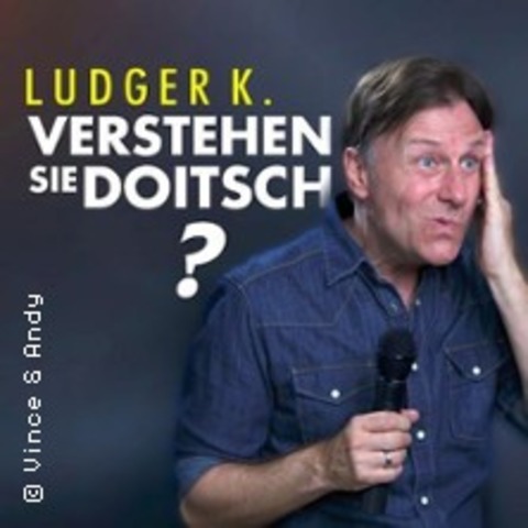 Ludger K. - Verstehen Sie Doitsch? (Xl) - MNCHEN - 19.10.2025 19:00