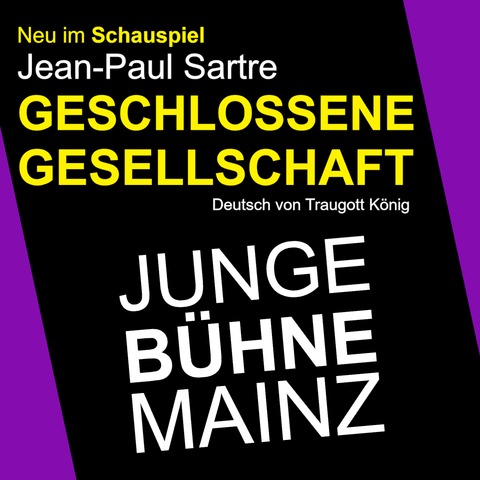 Geschlossene Gesellschaft - von Jean-Paul Sartre / Deutsch von Traugott Knig - MAINZ - 11.06.2025 20:00