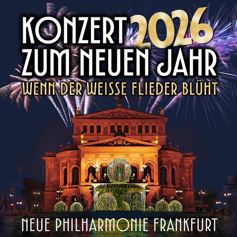 Konzert zum neuen Jahr 2026 - Neue Philharmonie Frankfurt | Leitung: Jens Troester - Frankfurt am Main - 12.01.2026 20:00