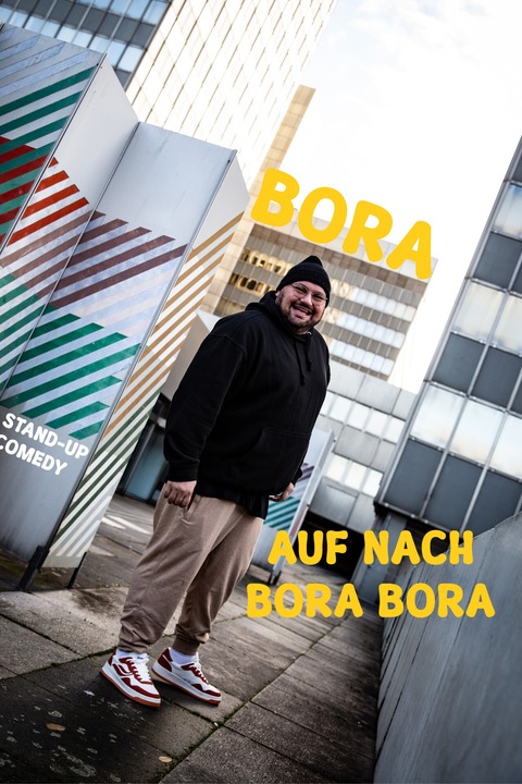 BORA - AUF NACH BORA BORA - Leverkusen - 05.03.2026 20:00