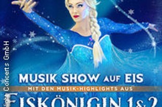 Eisk�nigin 1 & 2 - Musik Show auf Eis