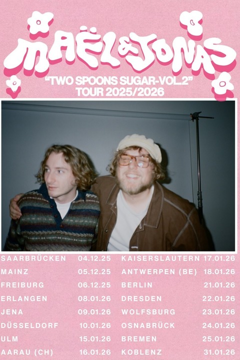 Mal & Jonas - TWO SPOONS SUGAR Vol. 2 - Tour 2025/2026 - Kaiserslautern - 17.01.2026 17:30
