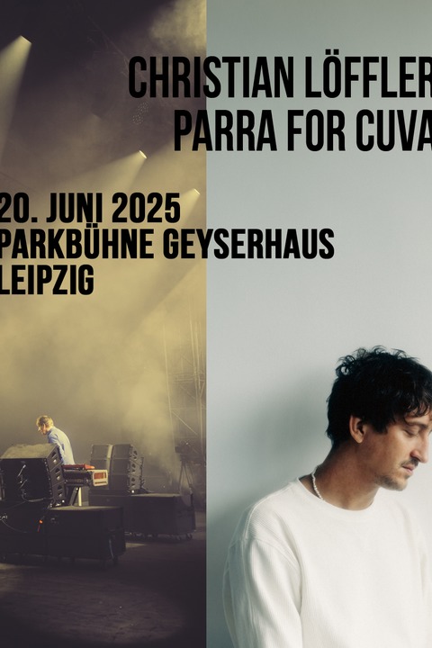 Christian Lffler & Parra for Cuva - Leipzig - 20.06.2025 18:30