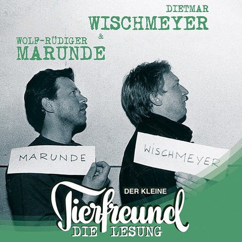 Der Kleine Tierfreund - Die Lesung - Dietmar Wischmeyer & Wolf-Rdiger Marunde: - Bad Rehburg - 24.05.2025 20:00