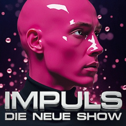 IMPULS - die neue Show - Rhythmus trifft auf Artistik - Darmstadt - 20.12.2025 20:00