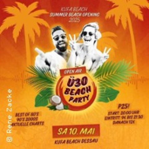 30 Kufa Beach Party Summer Opening 2025 - DESSAU - 10.05.2025 20:00