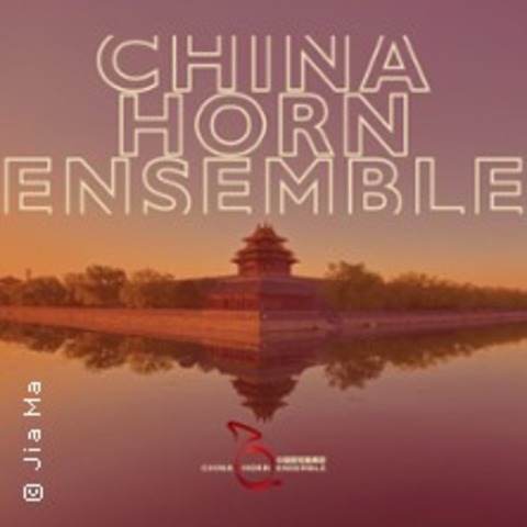 Melodie ohne Grenzen - Zehn Jahre chinesischer Hornvirtuositt - Berlin - 05.07.2025 20:00